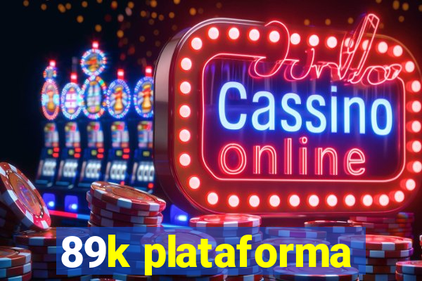 89k plataforma